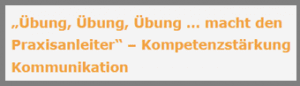 Praxisanleitung Kommunikation Kompetenz